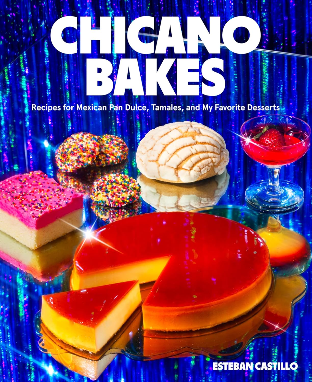 Chicano Bakes - Best Cookbooks by Latino and Latina Chefs